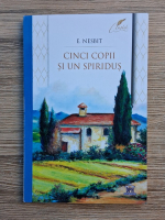 E. Nesbit - Cinci copii si un spiridus