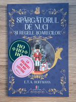 E. T. A. Hoffmann - Spargatorul de nuci si regele soarecilor