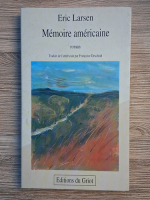 Anticariat: Eric Larsen - Memoire americaine