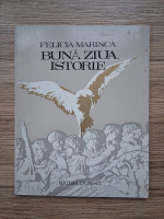 Felicia Marinca - Buna ziua, istorie