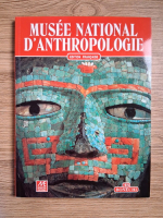 Anticariat: Felipe Solis - Musee national d'anthropolgie