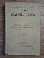 G. Valenti, G. Romiti - Trattato di anatomia umana, volumul 1. Embriologia generale-osteologia-artrologia (1912)