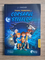 J. I. Wagner - Timmi Tobbson si Corsarul stelelor (editie bilingva)