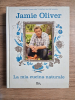Jamie Oliver - La mia cucina naturale