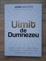 John Bevere - Uimit de Dumnezeu. Modul uluitor in care frica sanatoasa de Dumnezeu va transforma viata