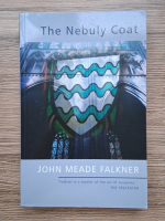 Anticariat: John Meade Falkner - The nebuly coat