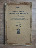 Julevno - Nouveau traite d'astrologie pratique. Avec tableaux, figures et tables astronomiques (volumul 1)