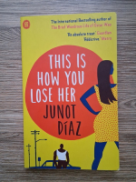 Junot Diaz - This is how you lose her