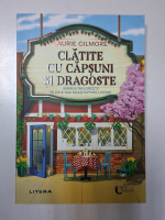 Laurie Gilmore - Clatite cu capsuni si dragoste