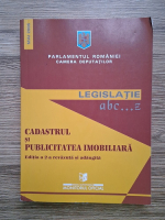 Legislatie abc...z. Cadastrul si publicitatea imobiliara (editia a 2-a)