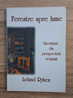 Anticariat: Leland Ryken - Ferestre spre lume. Literatura din perspectiva crestina