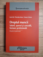 Anticariat: Lucia Uta - Dreptul muncii. Salarii, sporuri si concedii, formare profesionala. Practica judiciara