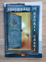 Anticariat: Marioara Macelaru - Insemnari pe usorii casei