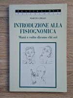 Martin Gibass - Introduzione alla fisiognomica. Mani e volto dicono chi sei