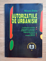 Mircea Dutu - Autorizatiile de urbanism