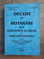 Mircea Preda - Decizii si hotarari ale Curtii Supreme de Justitie si Curtii Constitutionale 