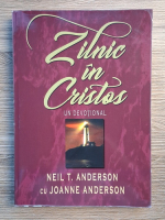Neil T. Anderson, Joanne Anderson - Zilnic in Cristos. Un Devotional
