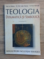 Nicolae Chitescu - Teologia. Dogmatica si simbolica (volumul 2)