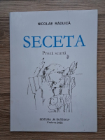 Nicolae Raduica - Seceta
