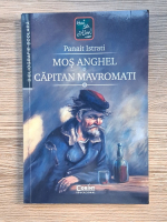 Panait Istrati - Mos Anghel. Capitan Mavromati