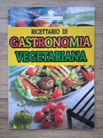 Piero Caneti - Ricettario di gastronomia vegetariana