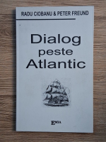 Radu Ciobanu - Dialog peste Atlantic
