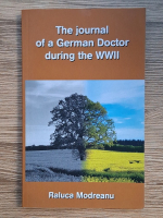 Raluca Modreanu - The journal of a german doctor during the WWII