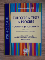 Roxana Luminita Ilie - Culegere de teste de progres, curente si sumative, alcatuite pe baza manualului de psihologie de clasa a X-a