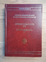 Sfantul Grigorie Palama - Opere complete (volumul 7)