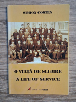 Anticariat: Simion Costea - O viata de slujire (editie bilingva)