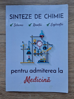 Anticariat: Sinteze de chimie pentru admiterea la medicina. Scheme, reactii, explicatii