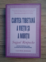 Sogyal Rinpoche - Cartea tibetana a vietii si a mortii