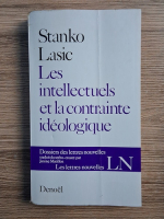 Stanko Lasic - Les intellectuels et la contrainte ideologique