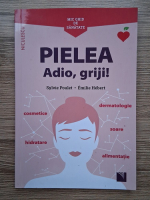 Sylvie Poulet - Pielea. Adio, griji!