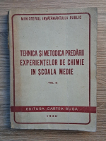 Tehnica si metodica predarii experientelor de chimie in scoala medie (volumul 2)