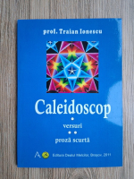 Traian Ionescu - Caleidoscop