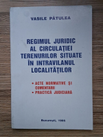 Vasile Patulea - Regimul juridic al circulatiei terenurilor situate in intravilanul localitatilor