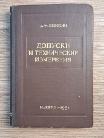 A. F. Iosihin - Tolerante si masuratori tehnice