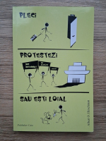 Albert O. Hirschman - Pleci, protestezi sau esti loial