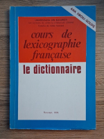 Ana Goldis Firoiu - Cours de lexicographie francaise. Le dictionnaire