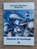 Ana Rodica Staiculescu - Elemente de sociologie