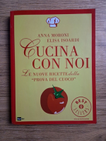 Anticariat: Anna Moroni - Cucina con noi