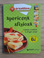 Apericena sfiziosa. Tapas, crostini e finger food