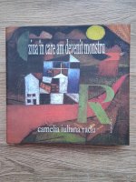 Camelia Iuliana Radu - Ziua in care am devenit monstru