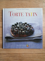 Anticariat: Catherine Quevremont - Torte tatin