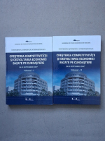 Conferinta stiintifica internationala (28-29 septembrie 2007). Cresterea competitivitatii si dezvoltarea economiei bazate pe cunoastere (2 volume)