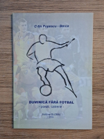 Anticariat: Constantin Popescu Berca - Duminica fara fotbal. Poezii, catrene