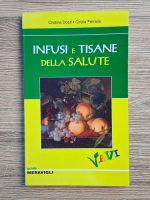 Anticariat: Cristina Doati - Infusi e tisane della salute