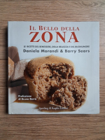 Anticariat: Daniela Morandi - Il bello della zona. Le ricette del benessere, della bellezza e del buonumore