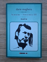 Darie Magheru - Scrieri, volumul 3. Teatru